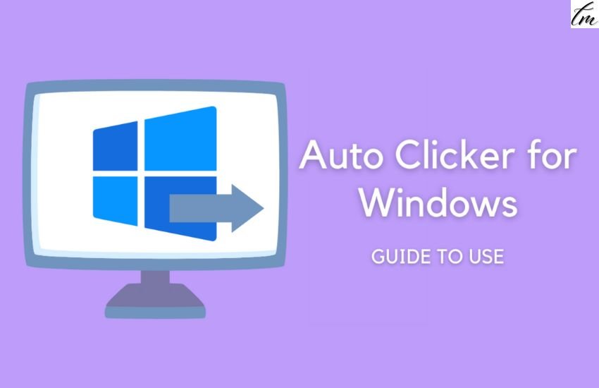 Guide to use Auto Clicker for Windows